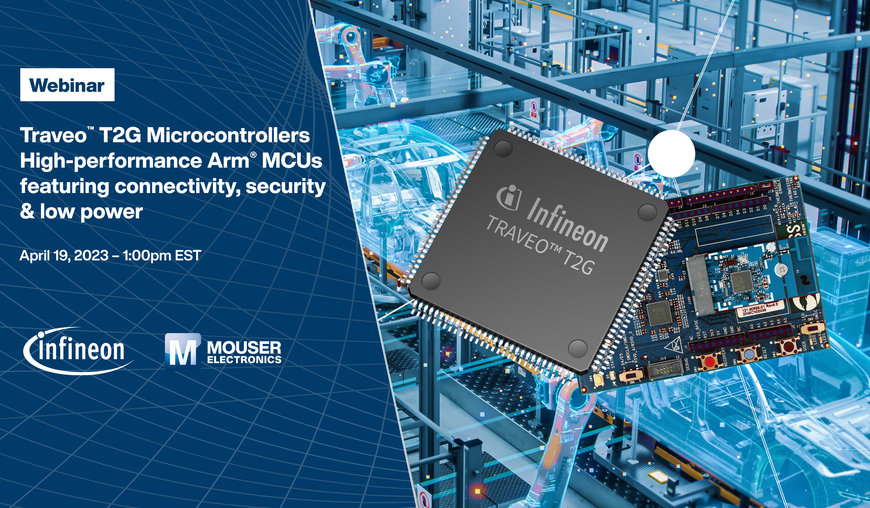 Mouser Electronics and Infineon present a webinar on TRAVEO T2G microcontrollers
